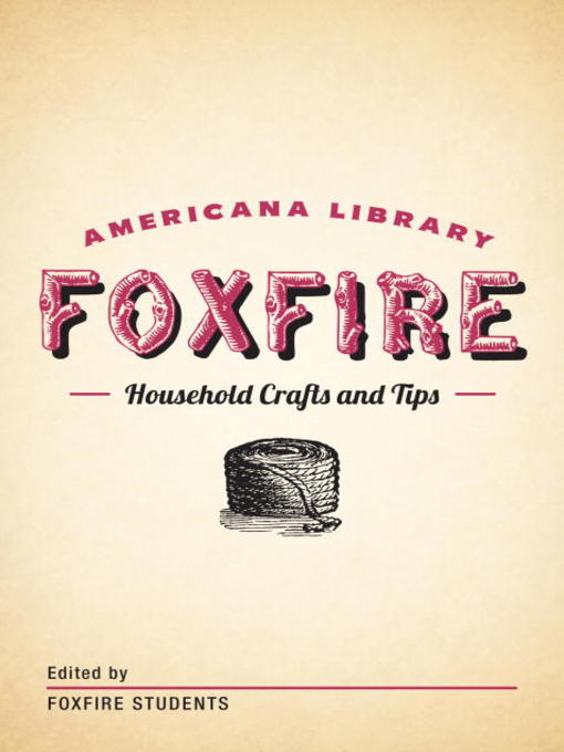 Title details for Household Crafts and Tips by Foxfire Fund, Inc. - Available